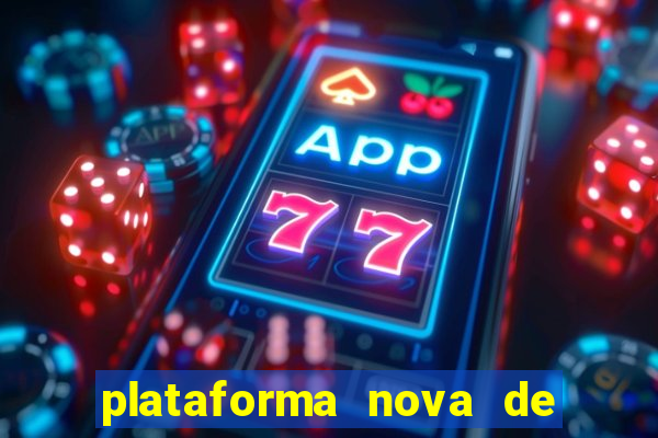 plataforma nova de jogo pagando